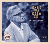 Skrowaczewski: Chamber Works