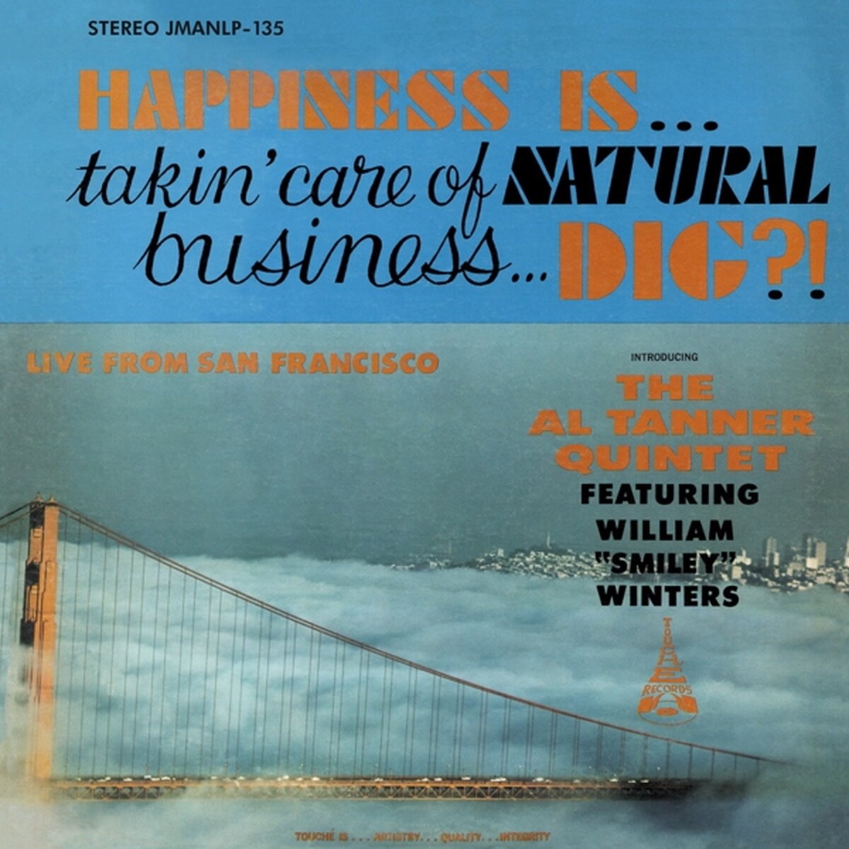 Happiness Is... Takin' Care of Natural Business... Dig?