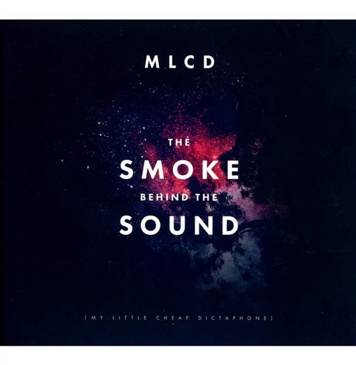 My Little Cheap Dictaphon - Smoke Behind The Sound (CD)
