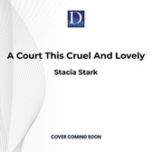 A Court This Cruel and Lovely