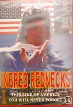 Inbred Rednecks - This Side Of America You Will Never Forget - Dvd