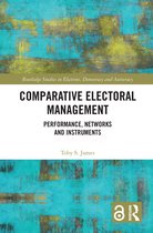 Routledge Studies in Elections, Democracy and Autocracy- Comparative Electoral Management