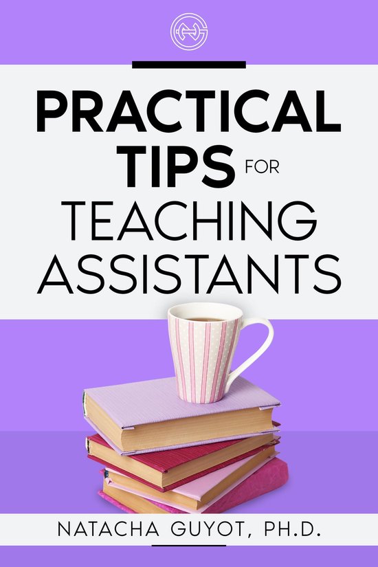 Practical Tips for Teaching Assistants (ebook), Natacha Guyot
