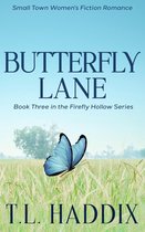 Firefly Hollow 3 - Butterfly Lane: A Small Town Women's Fiction Romance