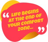 Motivatie Sticker - Quote Sticker - Life begins at the end of your comfort zone – Muursticker – Raamsticker – Sticker Volwassenen – Circa 16 cm