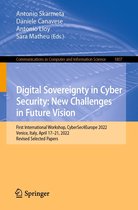 Communications in Computer and Information Science 1807 - Digital Sovereignty in Cyber Security: New Challenges in Future Vision