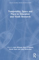 Local/Global Issues in Education- Temporality, Space and Place in Education and Youth Research
