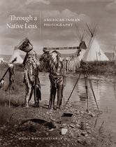 The Charles M. Russell Center Series on Art and Photography of the American West- Through a Native Lens