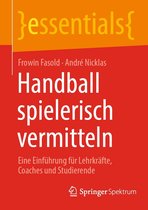 essentials - Handball spielerisch vermitteln