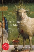 Studies in Violence, Mimesis & Culture - Mimetic Theory and Its Shadow