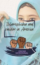 Islamophobia and racism in America