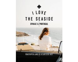 I Love the Seaside - Spanje & Portugal