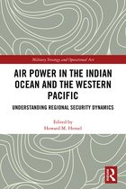 Military Strategy and Operational Art- Air Power in the Indian Ocean and the Western Pacific