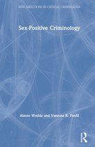 New Directions in Critical Criminology- Sex-Positive Criminology