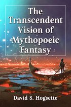The Transcendent Vision of Mythopoeic Fantasy