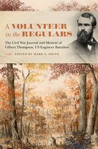 Voices of the Civil War-A Volunteer in the Regulars