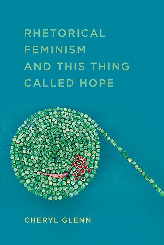 Rhetorical Feminism and This Thing Called Hope - cover