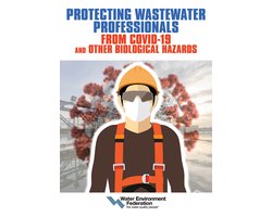 Protecting Wastewater Professionals From Covid-19 and Other Biological Hazards