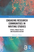 Routledge Research in Writing Studies- Engaging Research Communities in Writing Studies