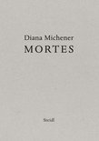 Diana Michener: Mortes
