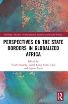 Routledge Advances in International Relations and Global Politics- Perspectives on the State Borders in Globalized Africa