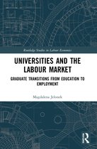 Routledge Studies in Labour Economics- Universities and the Labour Market