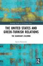 Routledge Studies in US Foreign Policy-The United States and Greek-Turkish Relations