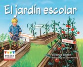 Engage Literacy en español Amarillo - El jardín escolar