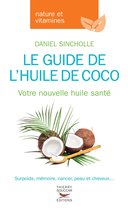 Le guide de l'huile de coco - Votre nouvelle huile santé