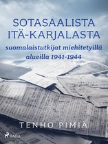 Sotasaalista Itä-Karjalasta: suomalaistutkijat miehitetyillä alueilla 1941-1944
