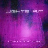 Lights. A.M - Stories Without Words 1 (CD)