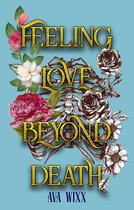 Love Beyond Death Trilogy - Feeling Love beyond Death
