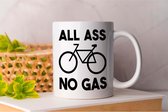 Mok All Ass No Gas - Motorfiets - Ride - Bike - I love Motorcycle - Motorcycle- I love Bike - sport - Fiets - Life & Motorcycle - Bike Addict - Riding.