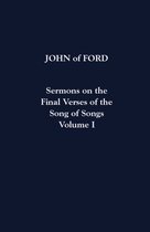 Cistercian Fathers Series- Sermons on the Final Verses of the Song of Songs Volume I
