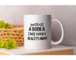 Mok A Book a day keeps reality away - Teacher - job - i love my job - Docent - Books - boeken - lezen - Gift - Cadeau - Man - meisje - vrouwen