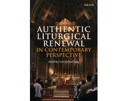 Authentic Liturgical Renewal in Contemporary Perspective