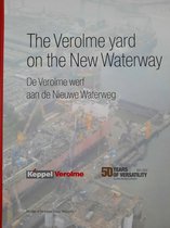 The Verolme yard on the New Waterway = Verolme werf aan de Nieuwe Waterweg