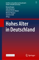 Schriften zu Gesundheit und Gesellschaft - Studies on Health and Society- Hohes Alter in Deutschland