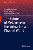 Studies in Big Data-The Future of Metaverse in the Virtual Era and Physical World