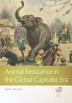 The Animal Turn- Animal Resistance in the Global Capitalist Era
