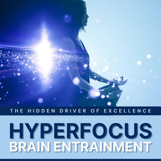 Hyperfocus: The Hidden Driver of Excellence - Binaural Waves ... - cover