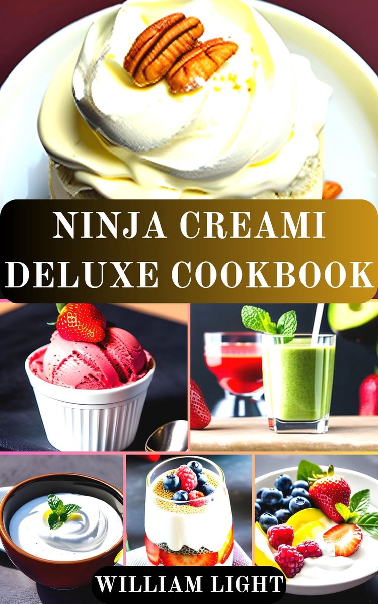 NINJA CREAMI DELUXE COOKBOOK FOR BEGINNERS eBook by Dr Sharon