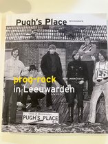 Pugh's Place, Prog-rock in Leeuwarden