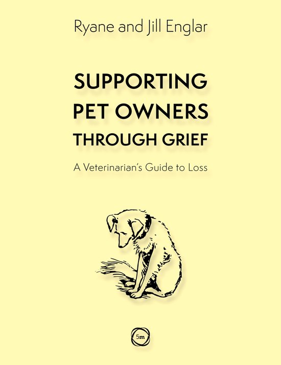 Supporting Pet Owners Through Grief - cover