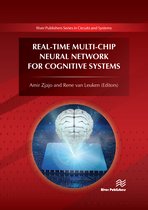 River Publishers Series in Circuits and Systems- Real-Time Multi-Chip Neural Network for Cognitive Systems