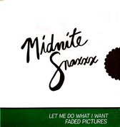 Midnite Snaxxx - Let Me Do What I Want (7" Vinyl Single)