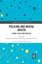 Routledge Frontiers of Criminal Justice- Policing and Mental Health