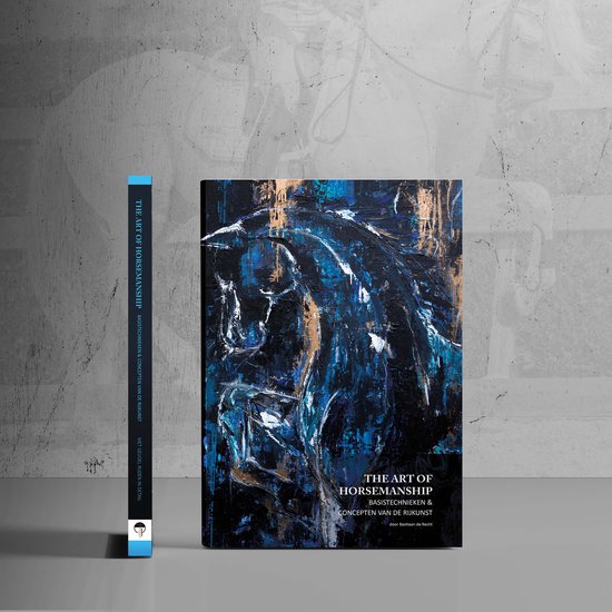The Art of Horsemanship Bastiaan de Recht boek Basistechnieken en