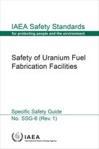 IAEA Safety Standards Series No. SSG-6 (REV. 1)- Safety of Uranium Fuel Fabrication Facilities