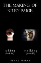 The Making of Riley Paige 4 - The Making of Riley Paige Bundle: Taking (#4) and Stalking (#5)